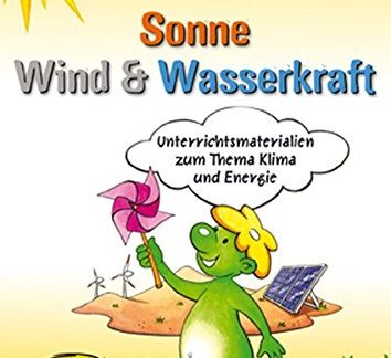 Literaturtipp: Sonne, Wind und Wasserkraft Sonne-Wind-Wasserkraft